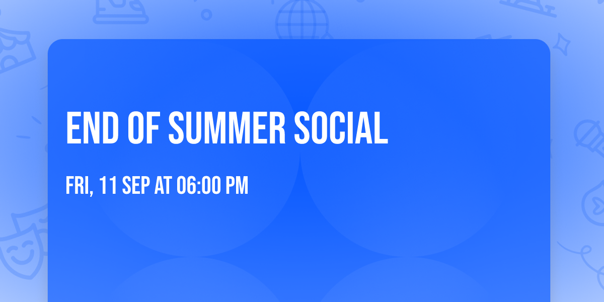 End of Summer Social