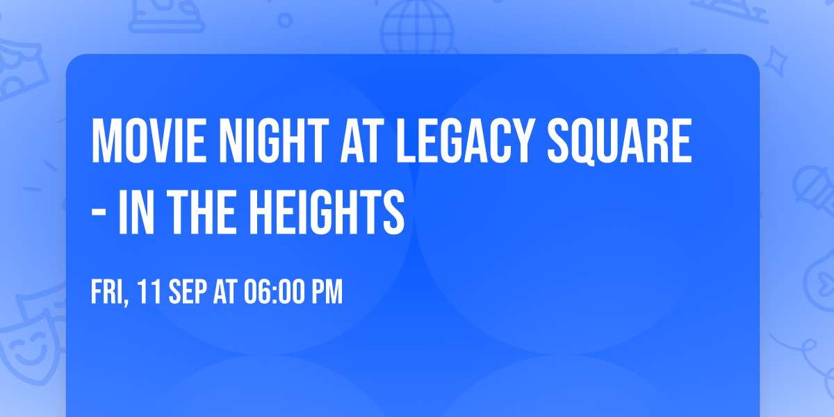 Movie Night at Legacy Square - In The Heights