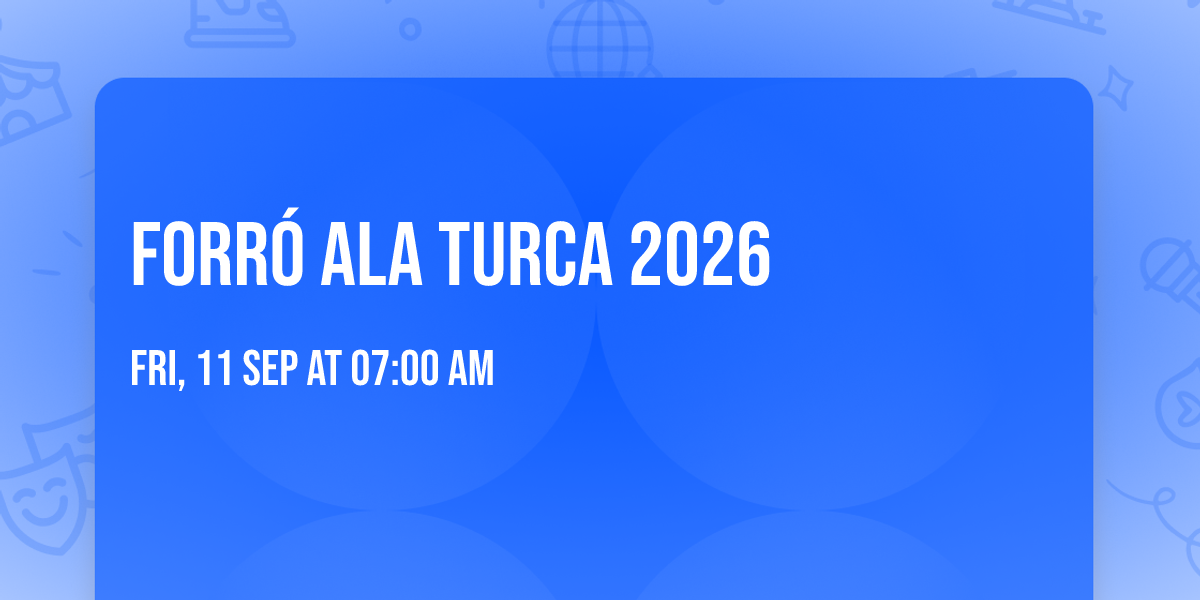 Forr\u00f3 ala Turca 2026