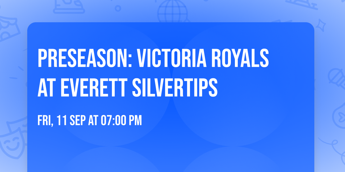 Preseason: Victoria Royals at Everett Silvertips