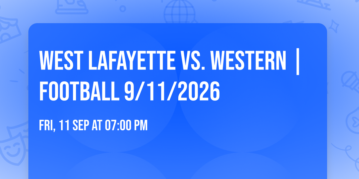 West Lafayette vs. Western |FOOTBALL 9\/11\/2026