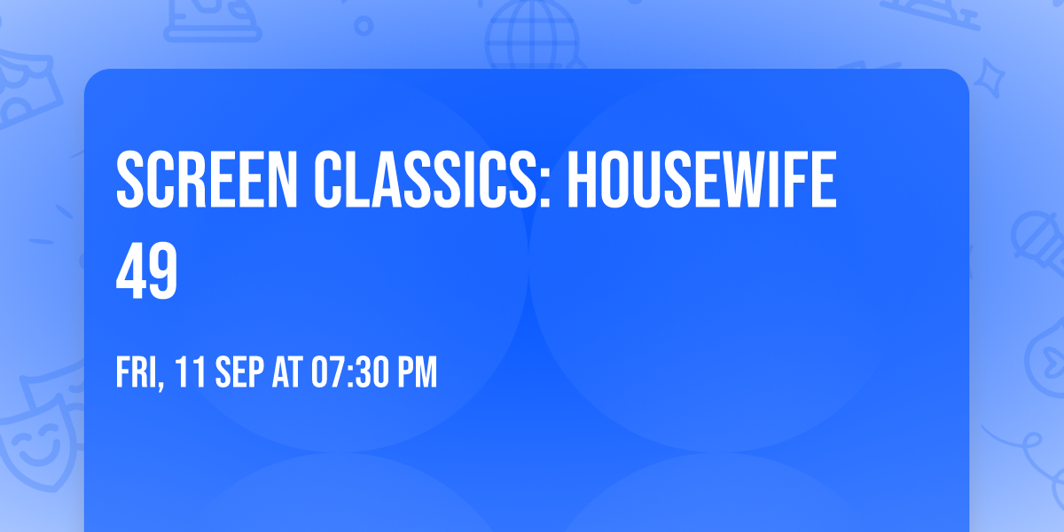 Screen Classics: Housewife 49