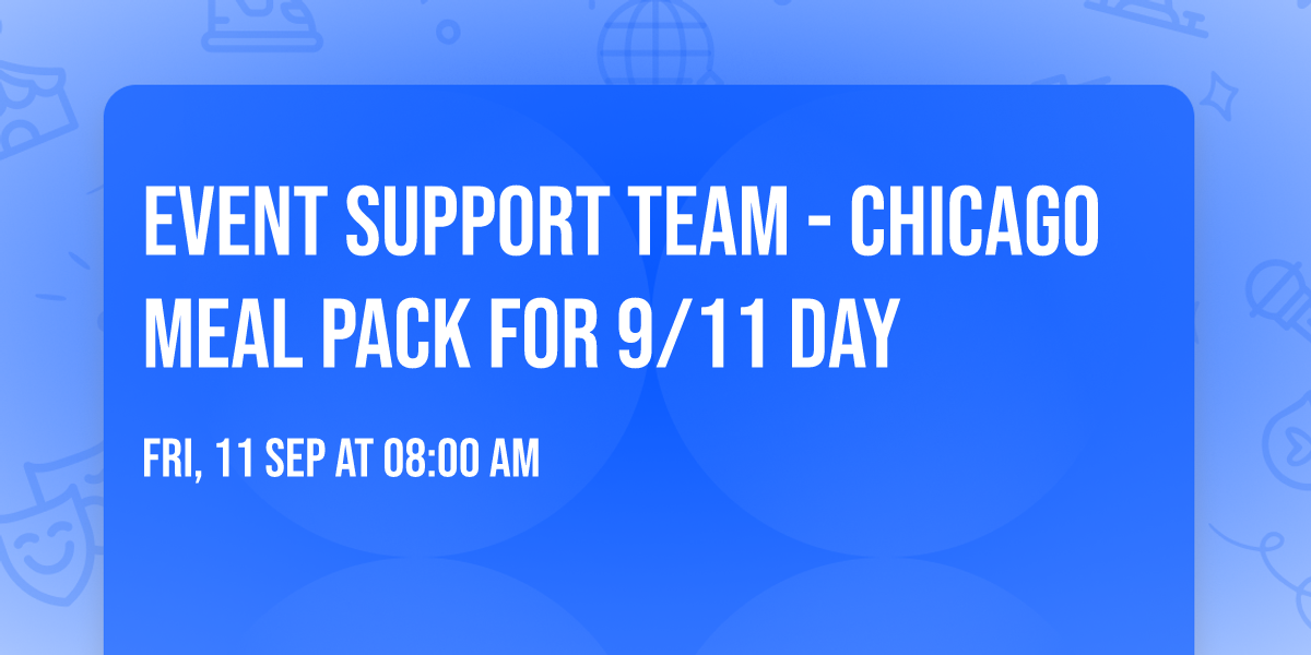 Event Support Team - Chicago Meal Pack for 9\/11 Day