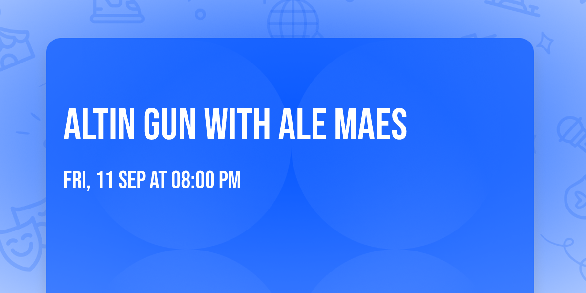 Altin Gun with Ale Maes