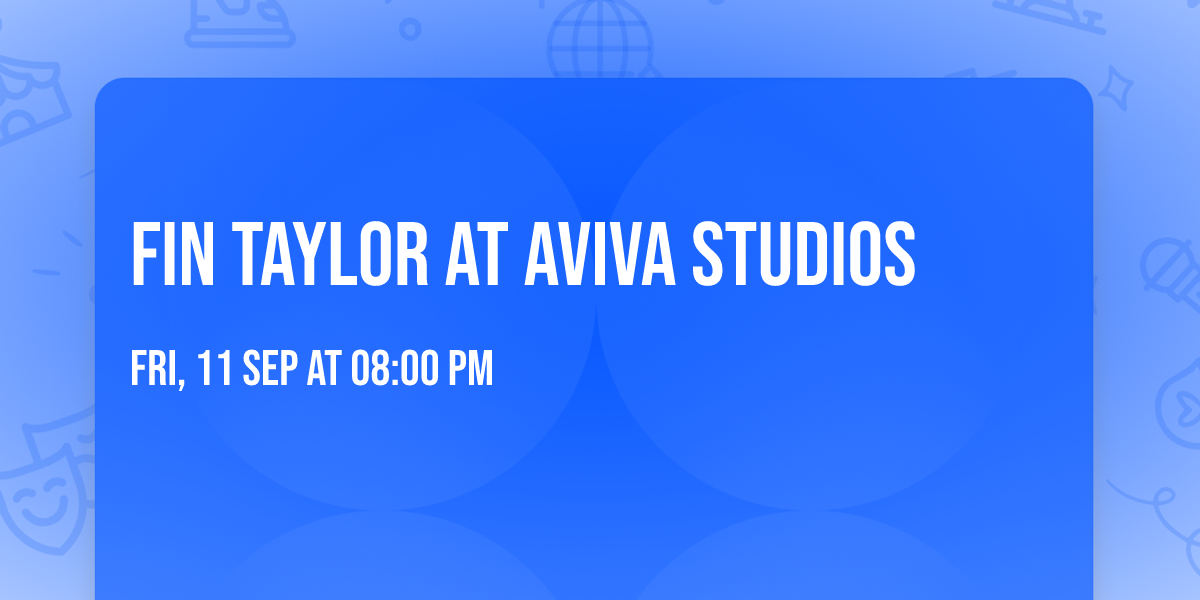 Fin Taylor at Aviva Studios