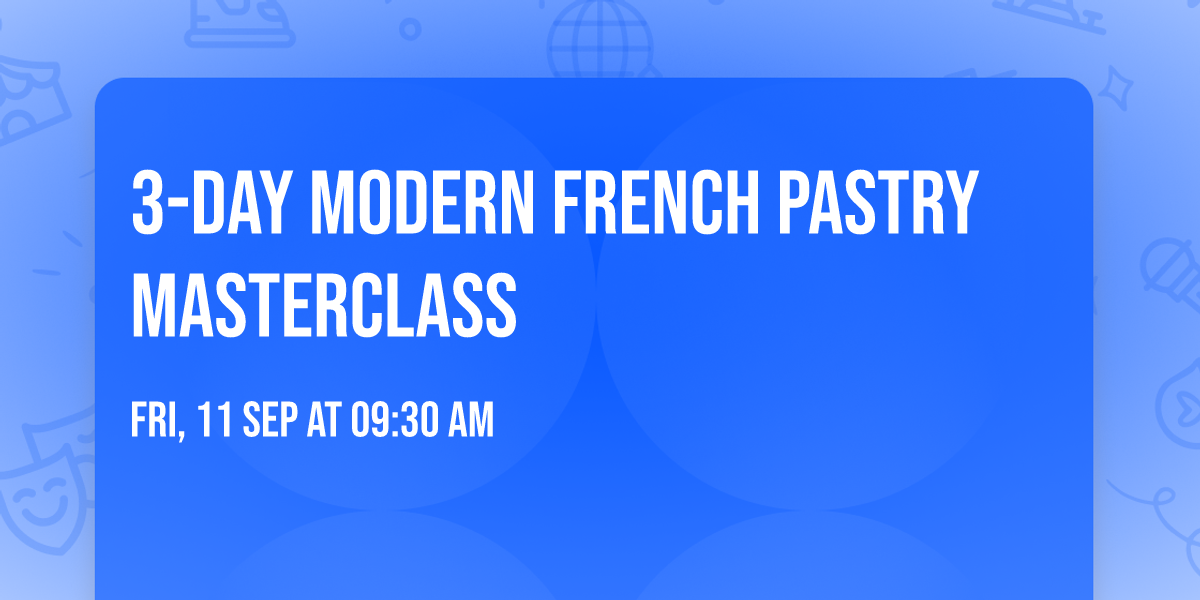 3-Day Modern French Pastry Masterclass