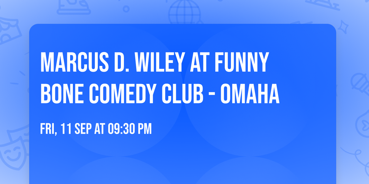 Marcus D. Wiley at Funny Bone Comedy Club - Omaha