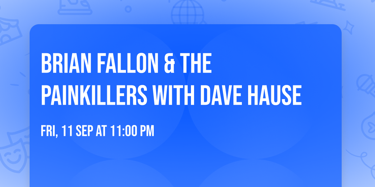 Brian Fallon & The Painkillers with Dave Hause