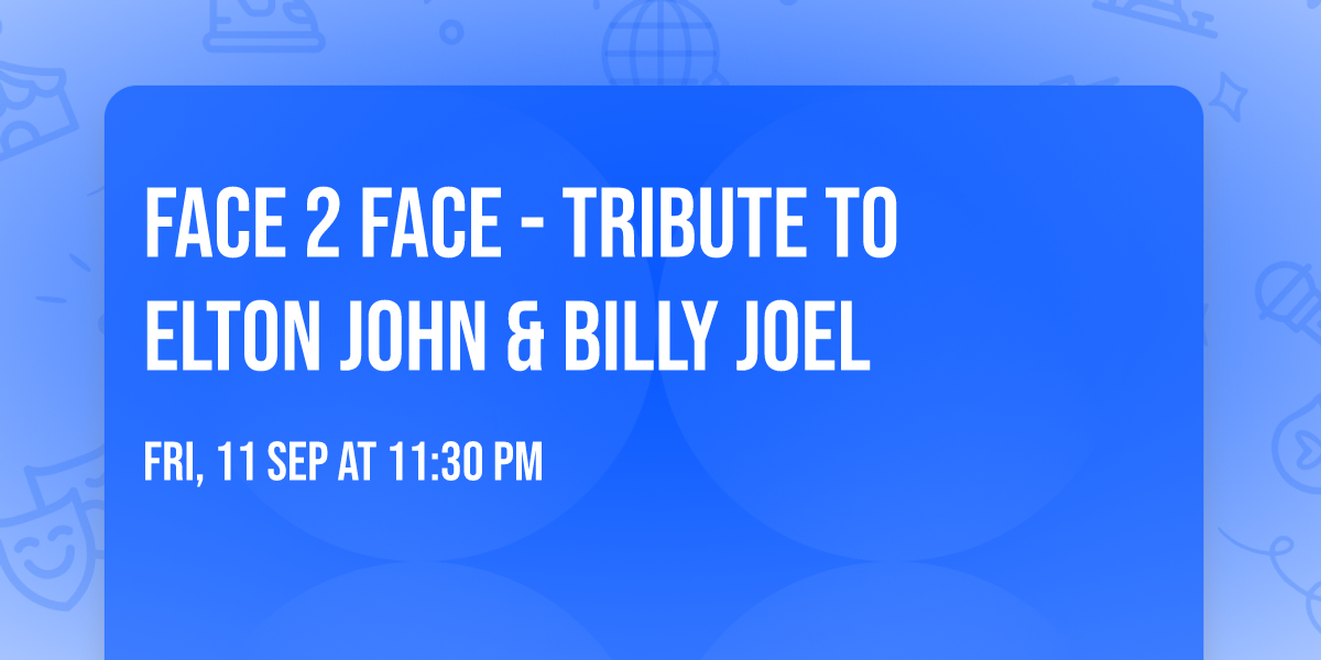 Face 2 Face - Tribute to Elton John & Billy Joel