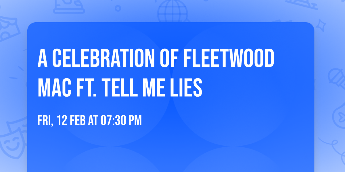 A Celebration of Fleetwood Mac ft. Tell Me Lies