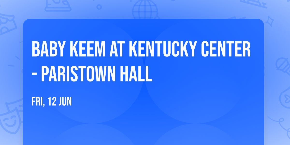 Baby Keem at Kentucky Center - Paristown Hall