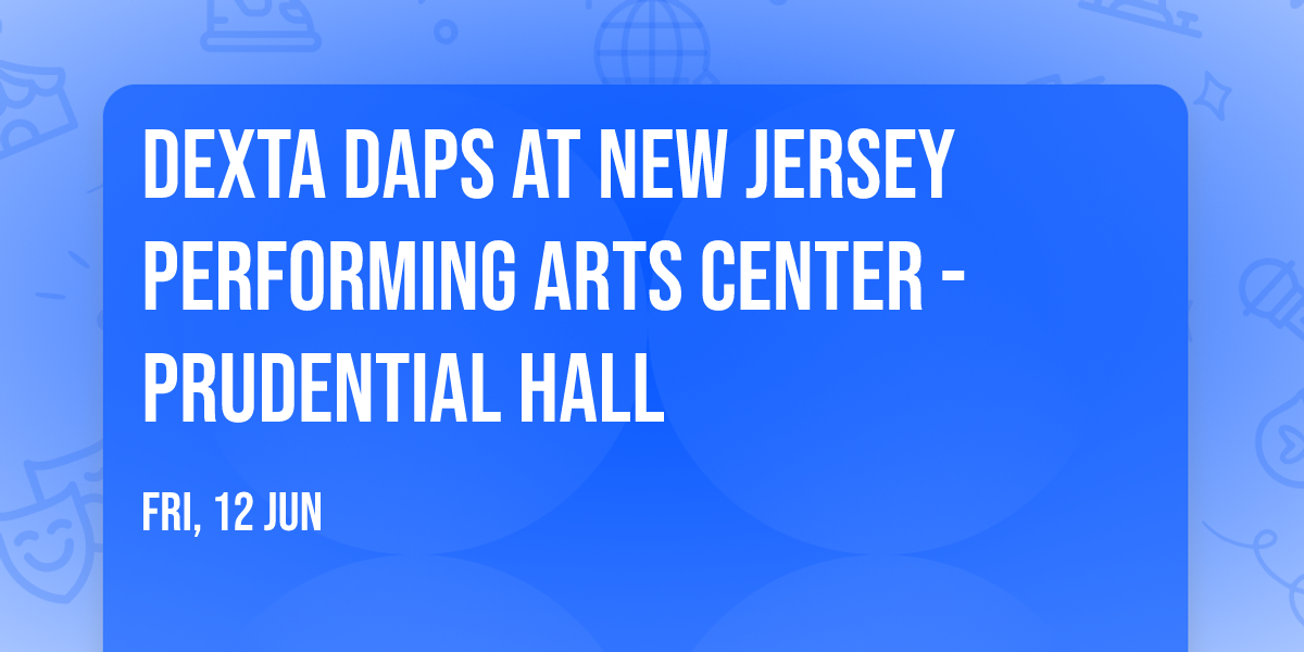 Dexta Daps at New Jersey Performing Arts Center - Prudential Hall