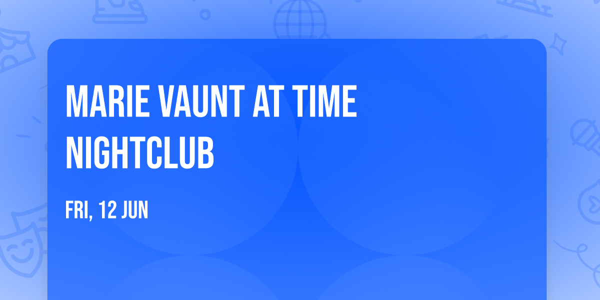Marie Vaunt at Time Nightclub