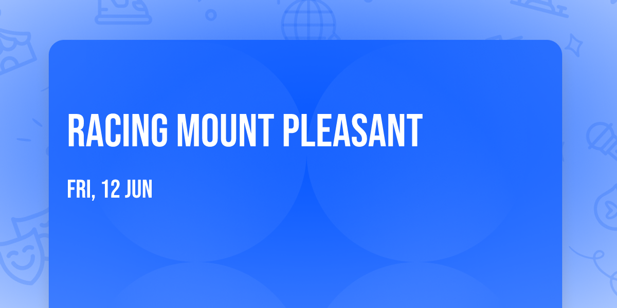 Racing Mount Pleasant