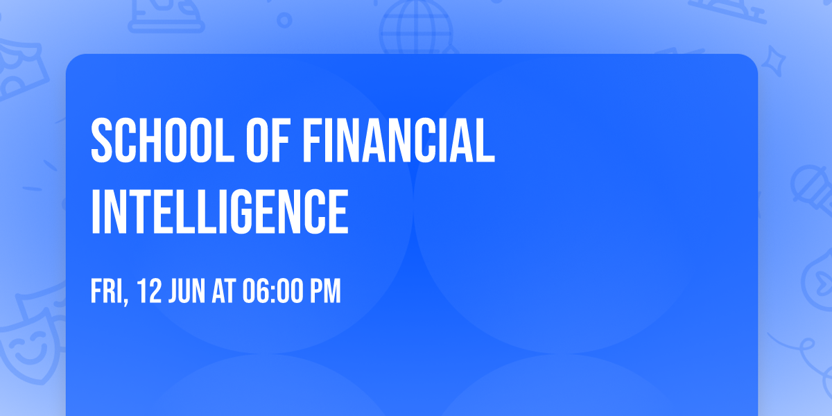 SCHOOL OF FINANCIAL INTELLIGENCE