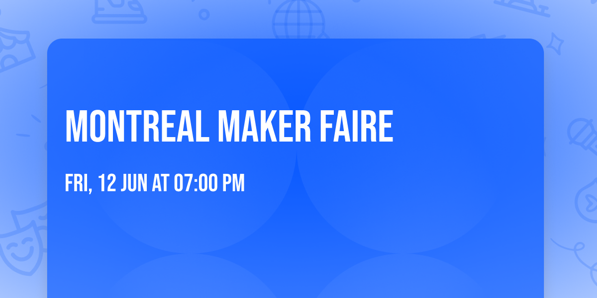Montreal Maker Faire