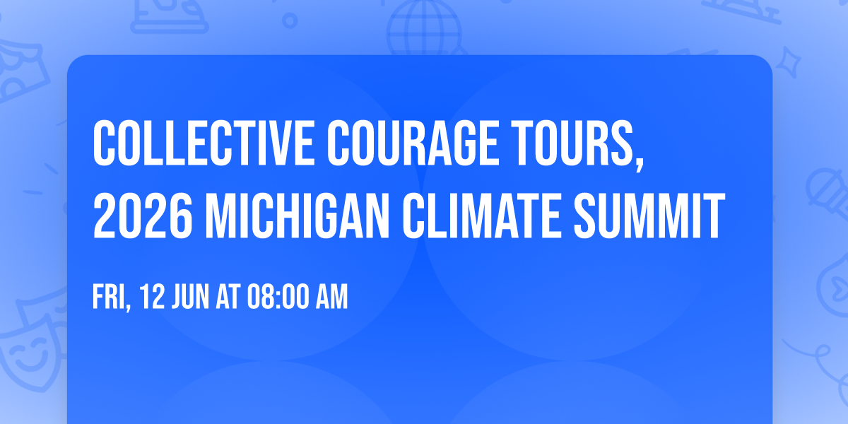 Collective Courage Tours, 2026 Michigan Climate Summit