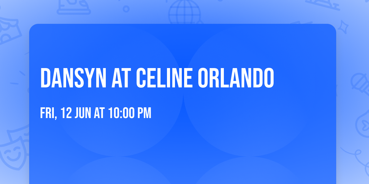 Dansyn at Celine Orlando