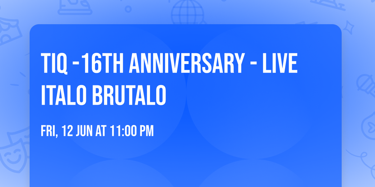 TIQ -16th anniversary - LIVE Italo Brutalo
