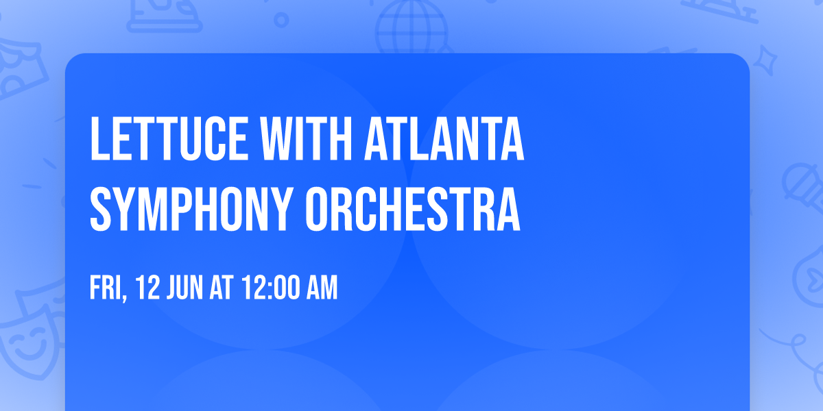 Lettuce with Atlanta Symphony Orchestra