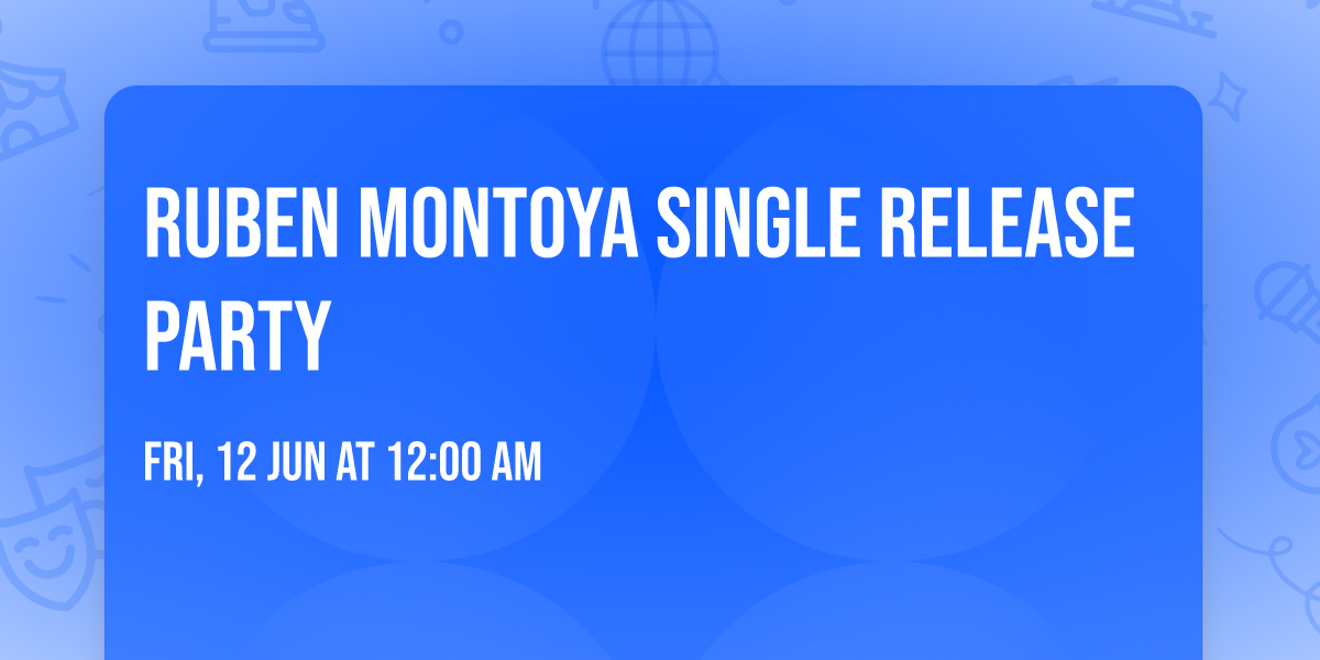 Ruben Montoya Single Release Party