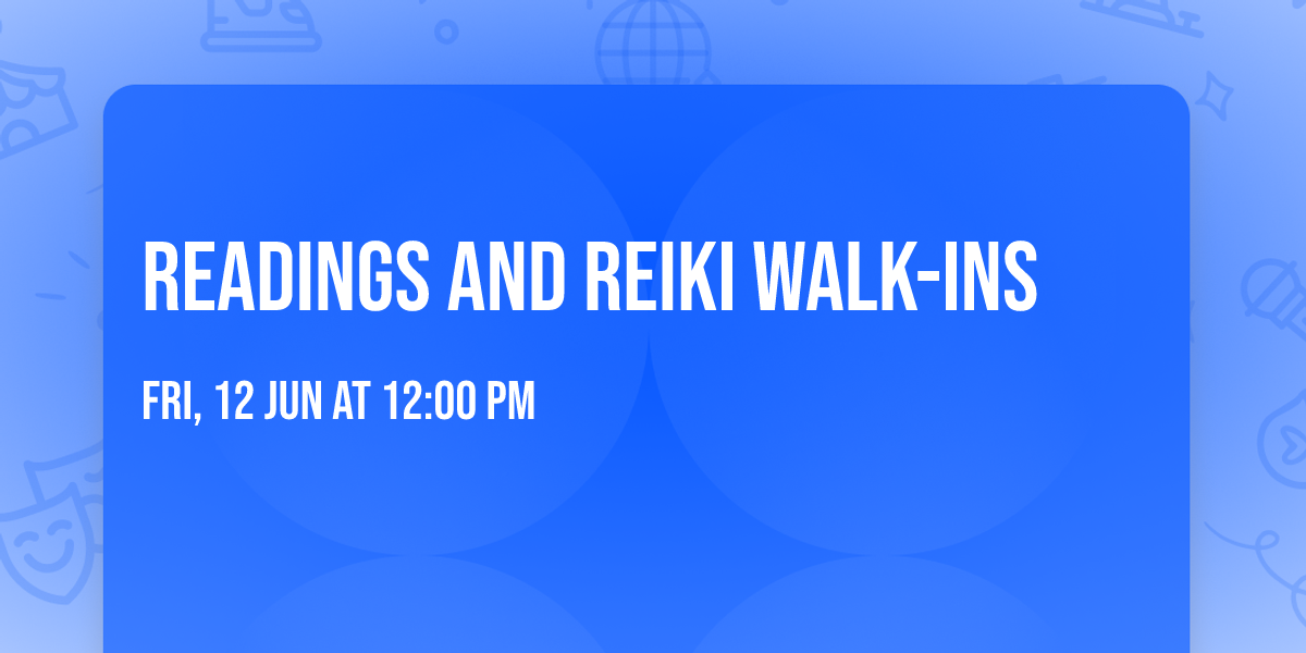 Readings and Reiki Walk-ins