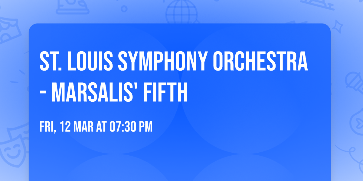St. Louis Symphony Orchestra - Marsalis' Fifth