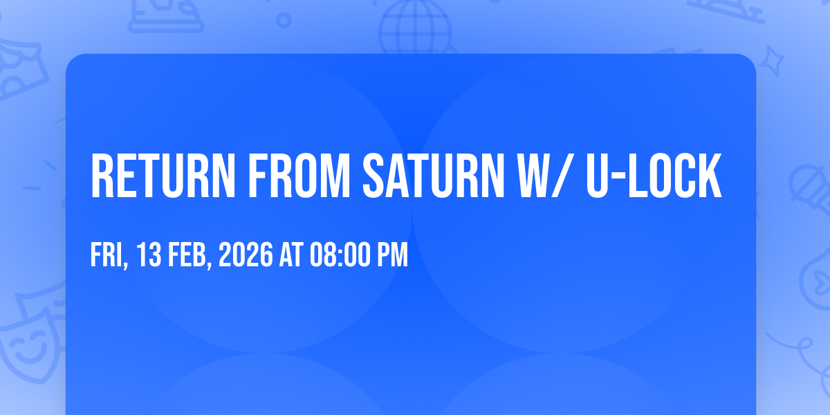 Return From Saturn w\/ U-Lock