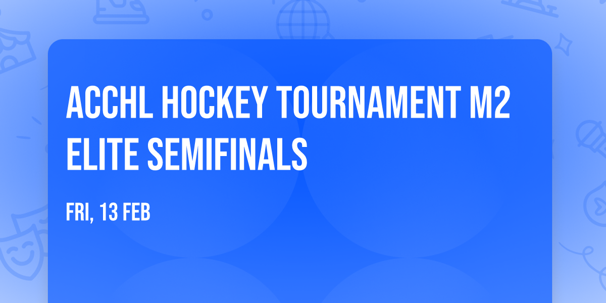 ACCHL Hockey Tournament M2 Elite Semifinals