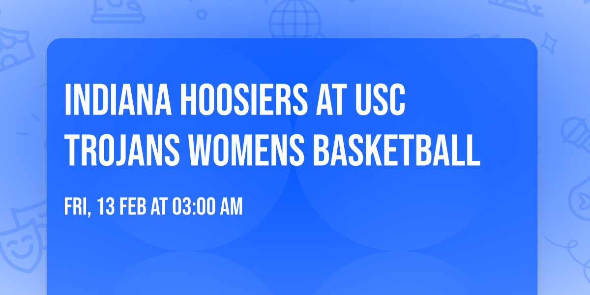 Indiana Hoosiers at USC Trojans Womens Basketball