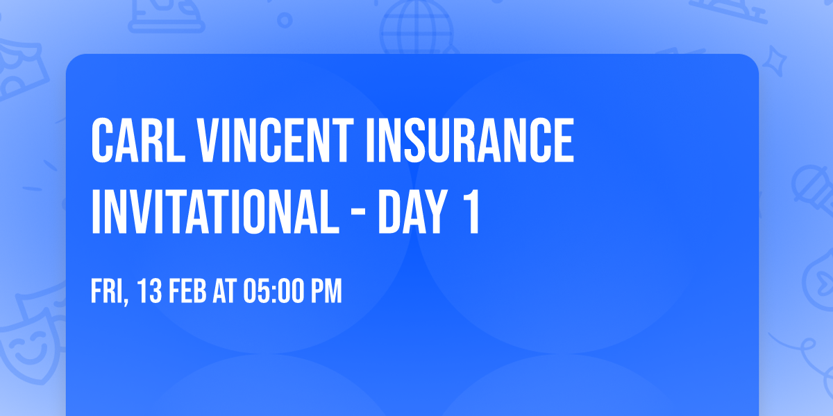 Carl Vincent Insurance Invitational - Day 1