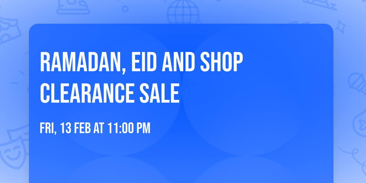 Ramadan, Eid and Shop clearance sale 