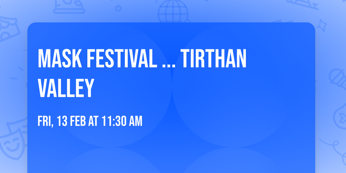 Mask festival ... Tirthan valley 