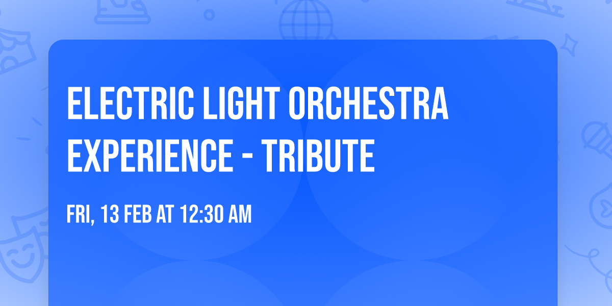 Electric Light Orchestra Experience - Tribute