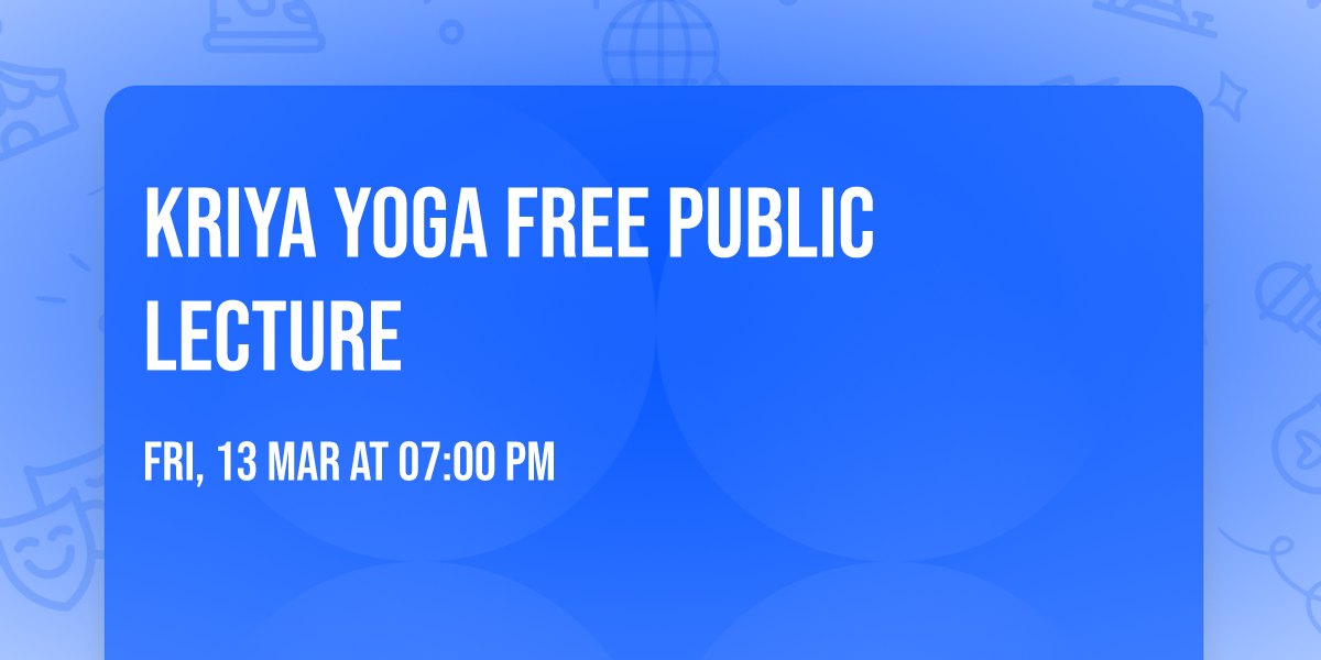 Kriya Yoga Free Public Lecture