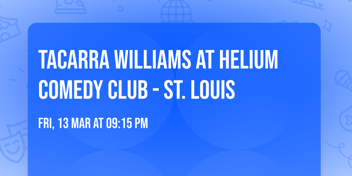 Tacarra Williams at Helium Comedy Club - St. Louis