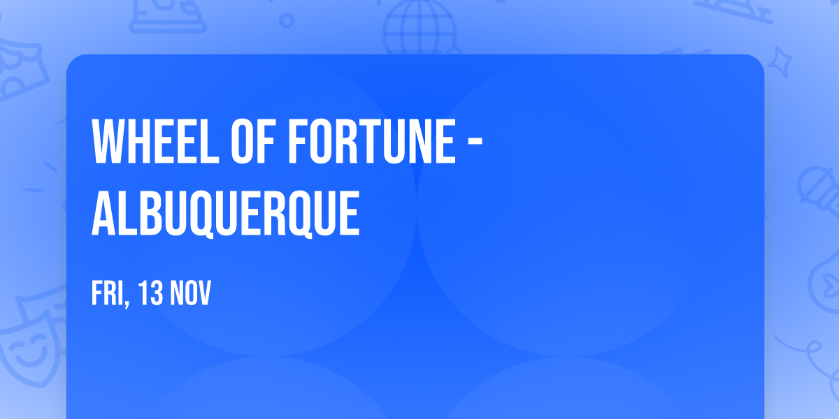 Wheel of Fortune - Albuquerque