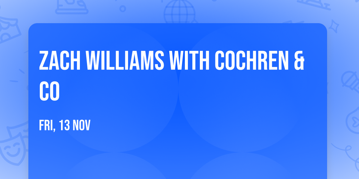 Zach Williams with Cochren & Co