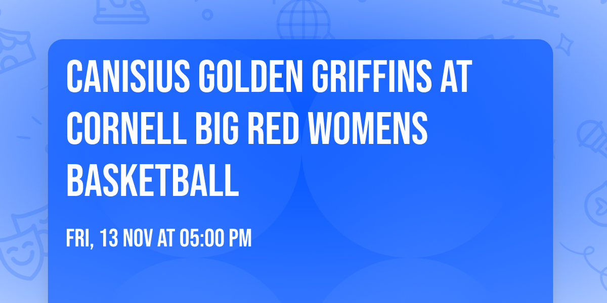 Canisius Golden Griffins at Cornell Big Red Womens Basketball