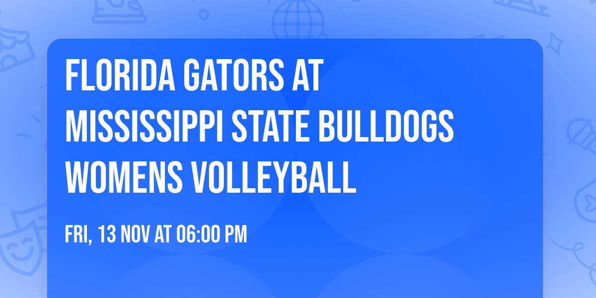 Florida Gators at Mississippi State Bulldogs Womens Volleyball