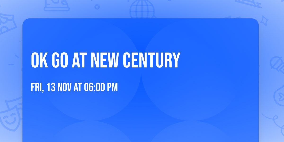 OK Go at New Century