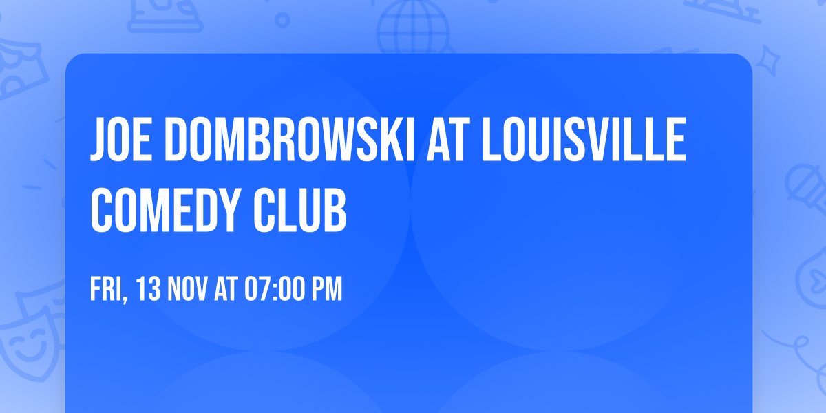 Joe Dombrowski at Louisville Comedy Club