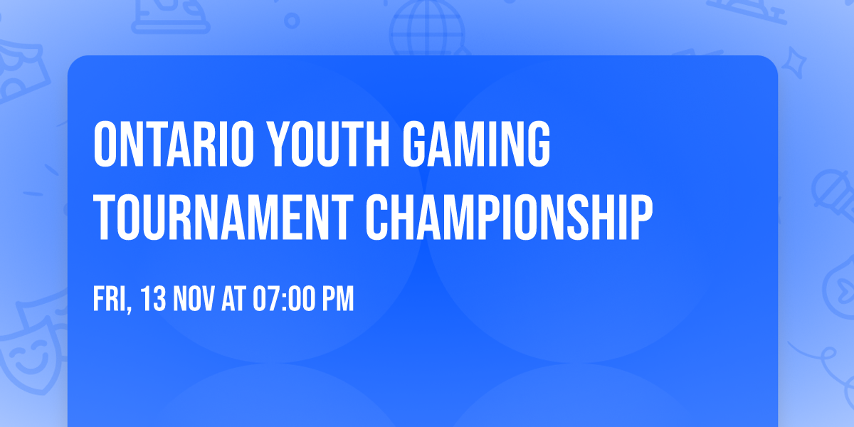 Ontario Youth Gaming Tournament Championship