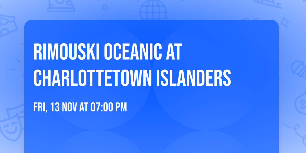 Rimouski Oceanic at Charlottetown Islanders