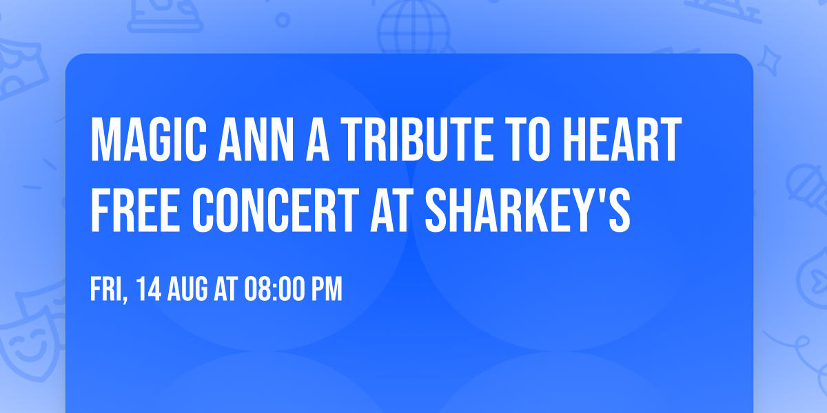 Magic Ann a Tribute to Heart FREE CONCERT at SHARKEY'S