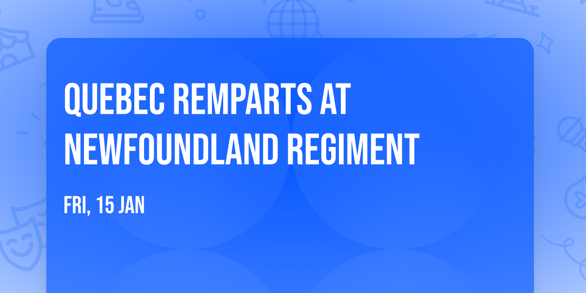 Quebec Remparts at Newfoundland Regiment