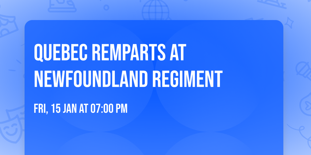 Quebec Remparts at Newfoundland Regiment