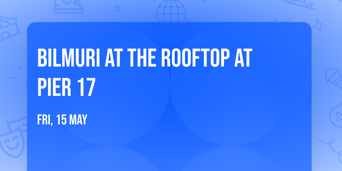 Bilmuri at The Rooftop at Pier 17