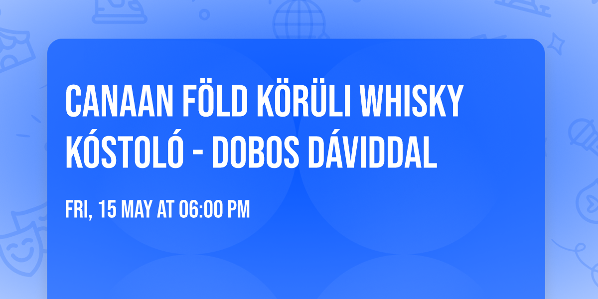 CANAAN F\u00f6ld k\u00f6r\u00fcli whisky k\u00f3stol\u00f3 \ud83c\udf0d- Dobos D\u00e1viddal