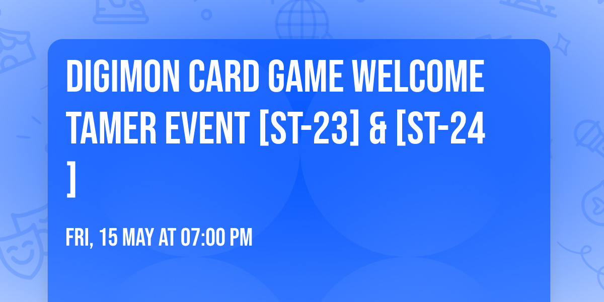 DIGIMON CARD GAME Welcome Tamer Event [ST-23] & [ST-24]